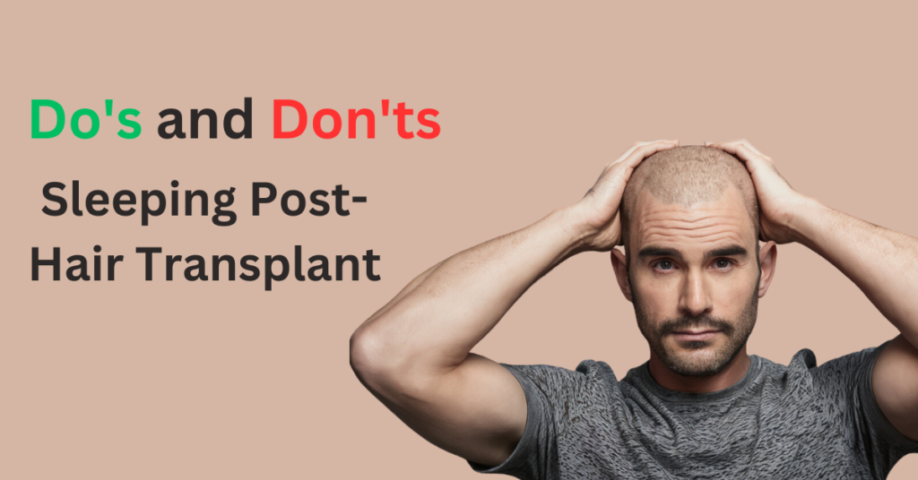 do's and donts of sleeping after hair transplant